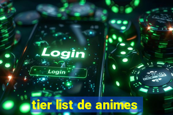 tier list de animes